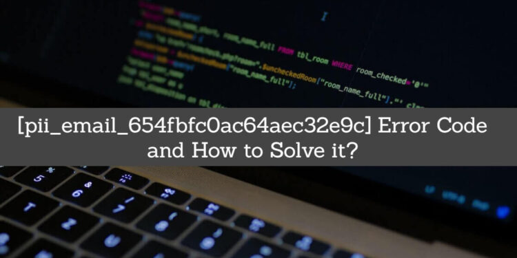 How to fix Pii error in email Outlook [pii_email_654fbfc0ac64aec32e9c]