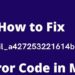 Solution of [pii_email_a427253221614b6547d5] Error Code
