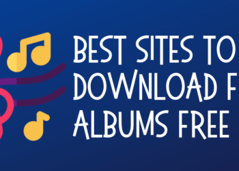 Best Sites To Download Free Albums in 2022