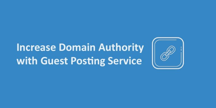 How Can Guest Post Increase Domain Authority?