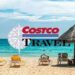 The Wonders of Costco Travel: A Comprehensive Guide